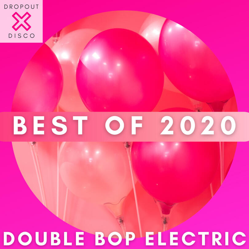 DOUBLE BOP ELECTRIC Year In Rewind 2020
