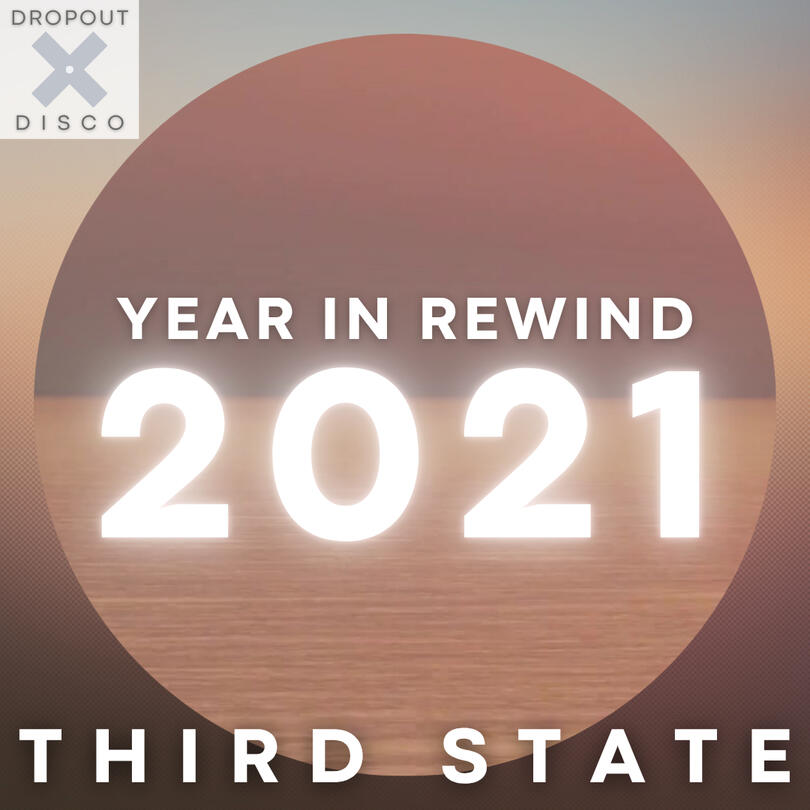 THIRD STATE Year In Rewind 2021 THIRD STATE Year In Rewind 2021
