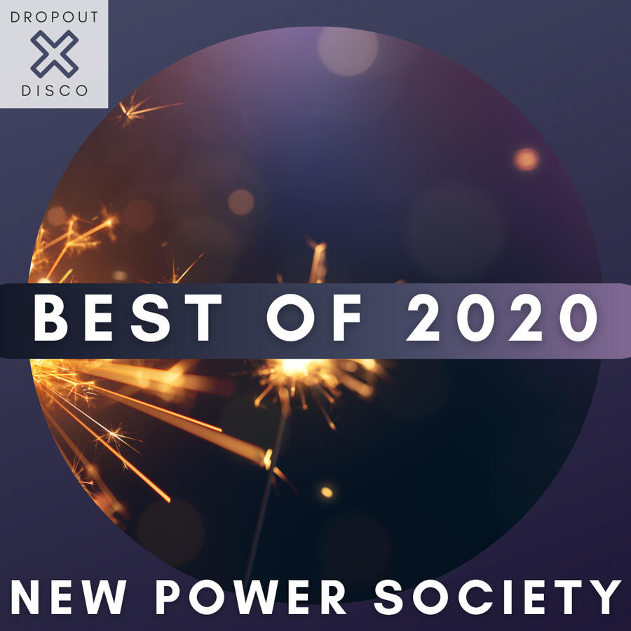 New Power Society Year In Rewind 2020 New Power Society Year In Rewind 2020