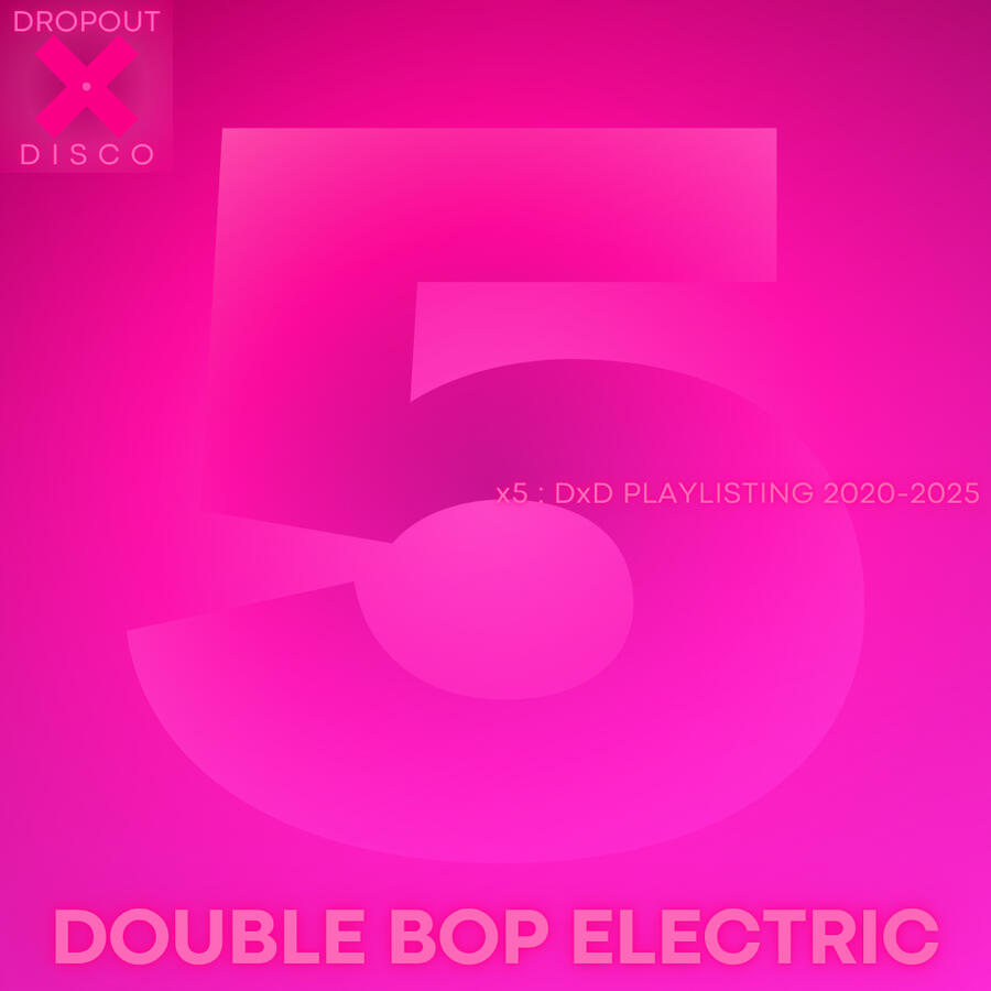 x5 : DOUBLE BOP ELECTRIC